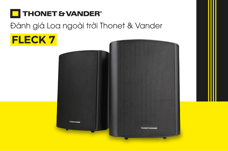 LOA NGOÀI TRỜI THONET & VANDER FLECK 7 OUTDOOR - Kháng nước, chống mọi thời tiết